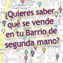 Quieres saber que se venden en tu barrio de segunda mano